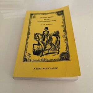 Virginia Militia In The Revolutionary War By J.T. McAllister